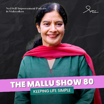 Keeping Life Simple with Khyrunnisa A | Penguin India | The Mallu Show 80