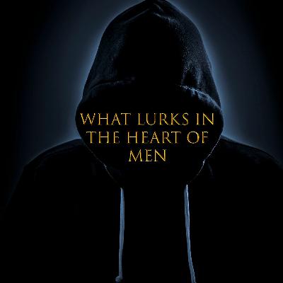 Episode 2 What Lurks In The Heart Of Men