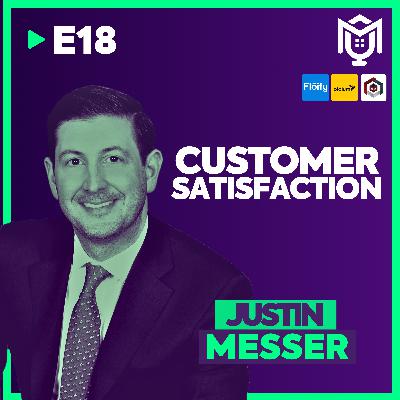 Customer First : The Big Picture ft. Justin Messer