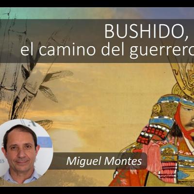 Bushido el camino del guerrero en Japón. Miguel Montes López Bushido el camino del guerrero en Japón. Miguel Montes López