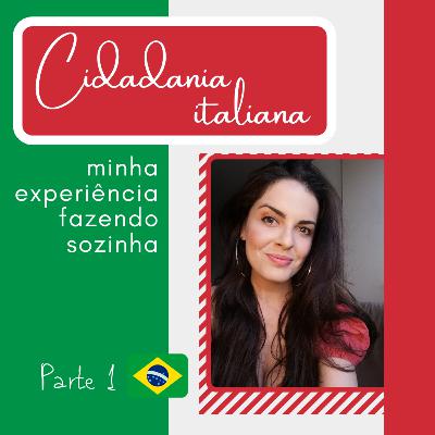 #001 Cidadania italiana: minha experiência fazendo sozinha - p.1 (no Brasil) #001 Cidadania italiana: minha experiência fazendo sozinha - p.1 (no Brasil)