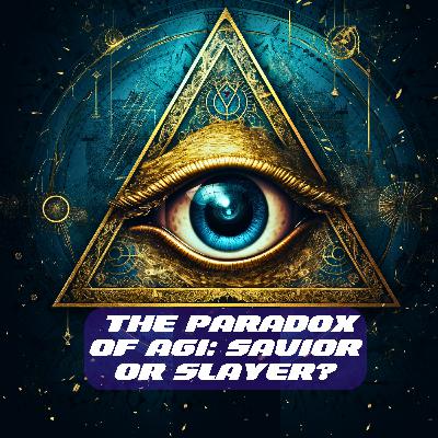 The Paradox of AGI: Savior or Slayer? The Paradox of AGI: Savior or Slayer?