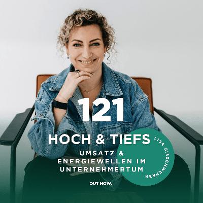 #121 Hoch & Tiefs: Umgang mit Umsatz- und Energiewellen mit Lisa Gissenwehrer
