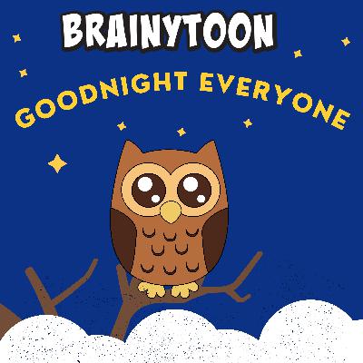 Goodnight Everyone