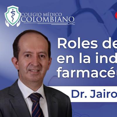 Roles del médico en la industria farmacéutica Roles del médico en la industria farmacéutica