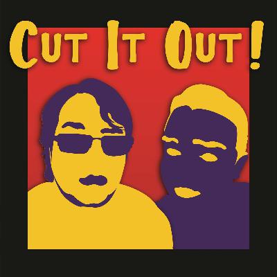 Cut It Out! Episode Four: The Weird Episode Cut It Out! Episode Four: The Weird Episode