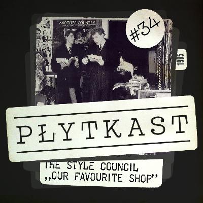 34: The Style Council – Our Favourite Shop
