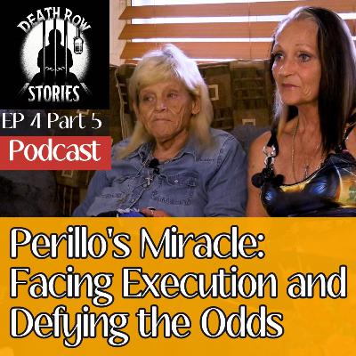 Perillo's Miracle: Facing Execution and Defying the Odds - Ep 4 (Part 5)