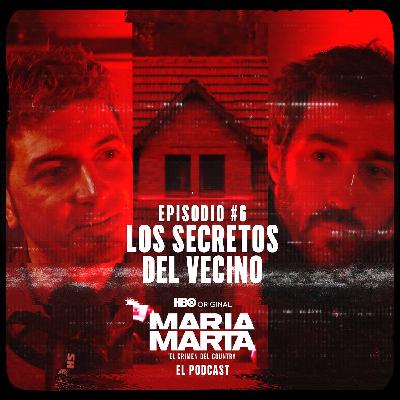 EPISODIO 6: LOS SECRETOS DEL VECINO