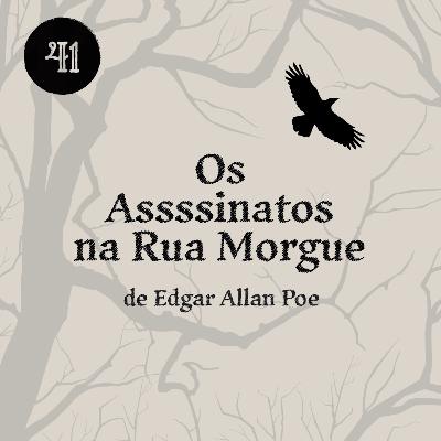 #41 - Assassinatos na Rua Morgue - Edgar Allan Poe | Estalagem do Fim do Mundo #41 - Assassinatos na Rua Morgue - Edgar Allan Poe | Estalagem do Fim do Mundo