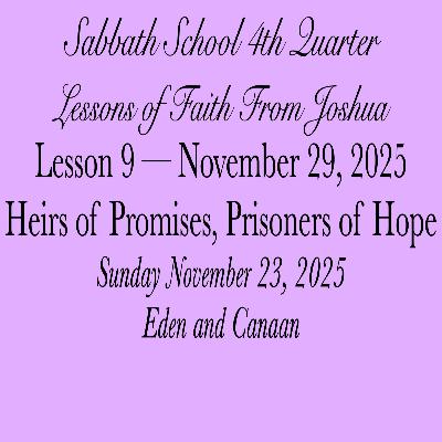 Heirs of Promises, Prisoners of Hope — Eden and Canaan