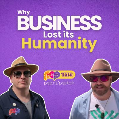 How to Bring Humanity Back to Business | PEP Talk with Colart Miles How to Bring Humanity Back to Business | PEP Talk with Colart Miles