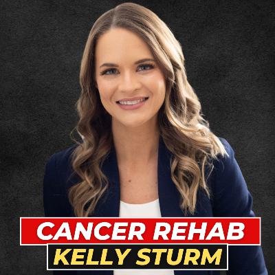 Life After Cancer: Rehab Tips with Kelly Sturm DPT