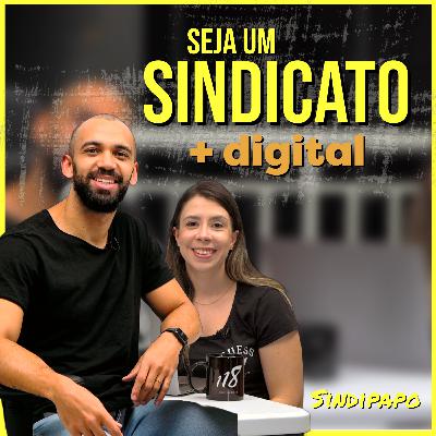SindiPapo - Como se tornar um sindicato mais digital? SindiPapo - Como se tornar um sindicato mais digital?