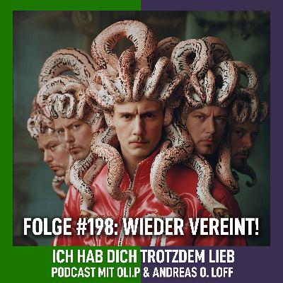 #198 - Wieder vereint! #198 - Wieder vereint!