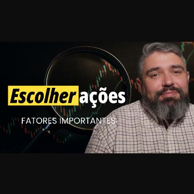 Como escolher ações para o portfólio: Fatores a considerar