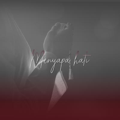#19 Menyapa Hati