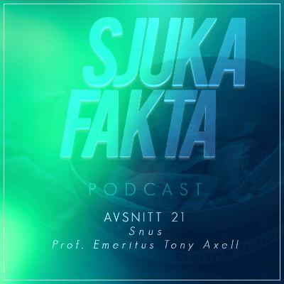 Myter om Snus - Prof. Emeritus Tony Axell