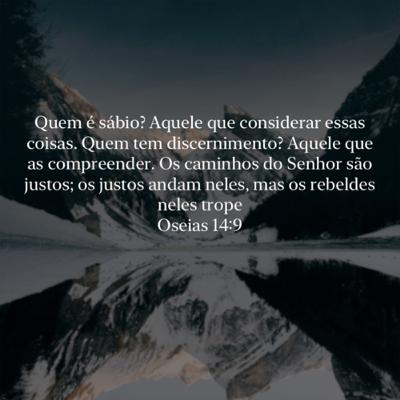 Se você é justo, ande nos caminhos [justos] do Senhor.