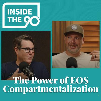 EP. 20 - The Power of EOS Compartmentalization EP. 20 - The Power of EOS Compartmentalization