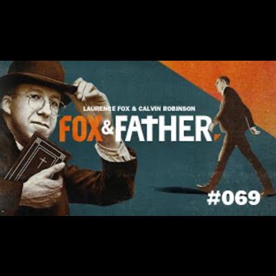 Fox & Father – Episode 69