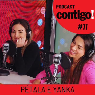 PÉTALA E YANKA - PODCONTIGO #11