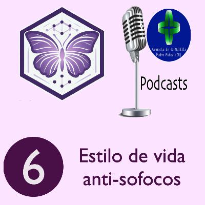 MENOPAUSIA 6 - Estilo de vida anti-sofocos