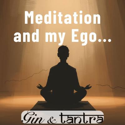 Meditation Didn't Kill My Ego, It Exposed It