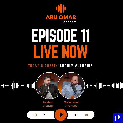 صانع المحتوى | إبراهيم الشريف | أبو عمر بودكاست 11 صانع المحتوى | إبراهيم الشريف | أبو عمر بودكاست 11