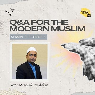 S8E1: Q&A for the Modern Muslim