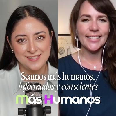 Bienestar, Compasión y Conciencia: animales, medio ambiente, y sustentabilidad | Más Humanos Podcast Bienestar, Compasión y Conciencia: animales, medio ambiente, y sustentabilidad | Más Humanos Podcast