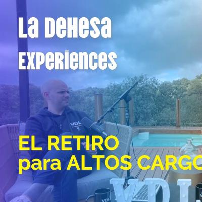 LA DEHESA EXPERIENCES - Un entorno ideal para desconectar e inspirarte - El retiro para Altos Cargos LA DEHESA EXPERIENCES - Un entorno ideal para desconectar e inspirarte - El retiro para Altos Cargos