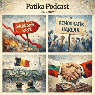Patika Podcast 59 – 2025’te Avrupa'da Ne Oldu?