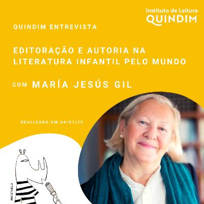 Editoração e autoria na literatura infantil pelo mundo com María Jesús Gil