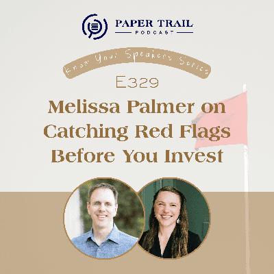 E329 |  Melissa Palmer on Catching Red Flags Before You Invest - PTNC Know Your Speakers Series
