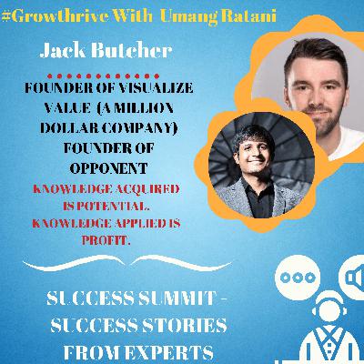 Success Summit - Episode 4 with Jack butcher founder of Visualize value. Success Summit - Episode 4 with Jack butcher founder of Visualize value.