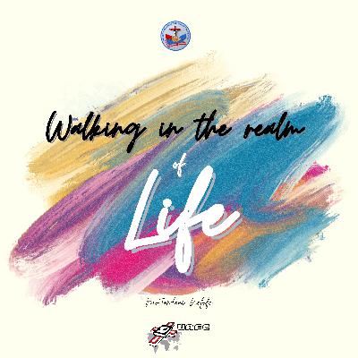 Walking in the Realm of Life Walking in the Realm of Life