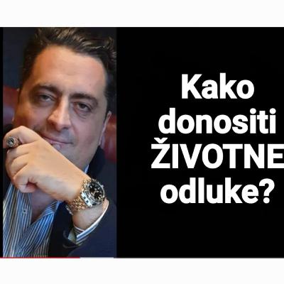 Kako donositi ŽIVOTNE odluke?