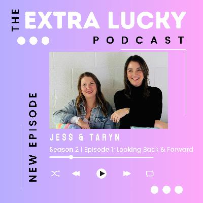 Season 2: Episode 1 | Looking Back & Forward