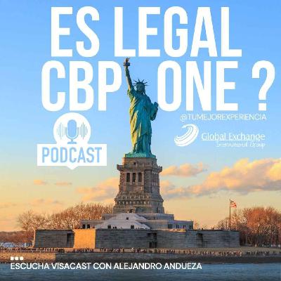 El CBP One es legal o ilegal para ingresar a USA ?