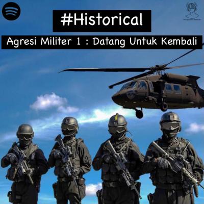 #Historical - Agresi Militer 1 : Datang Untuk Kembali #Historical - Agresi Militer 1 : Datang Untuk Kembali