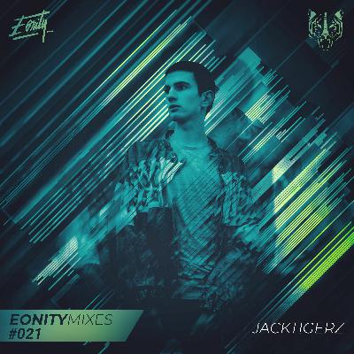 Eonity Mixes #021 - Jacktigerz - 'Magical Devastation'