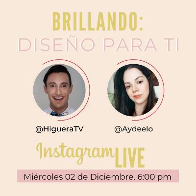 BRILLANDO: Diseño para ti con Aydee López - Miguelangel Higuera
