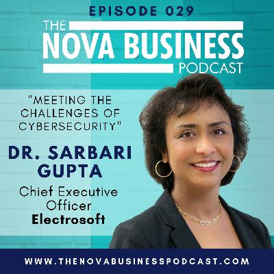 Meeting the Challenges of Cybersecurity with Dr. Sarbari Gupta, CEO of Electrosoft