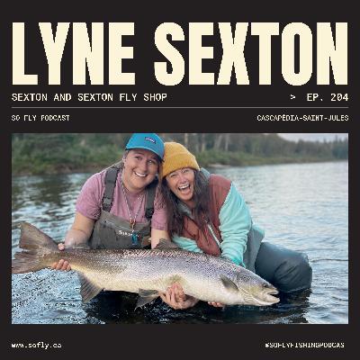 EP 204 Lyne Sexton of Sexton & Sexton Fly Shop in Cascapédia-Saint-Jules EP 204 Lyne Sexton of Sexton & Sexton Fly Shop in Cascapédia-Saint-Jules
