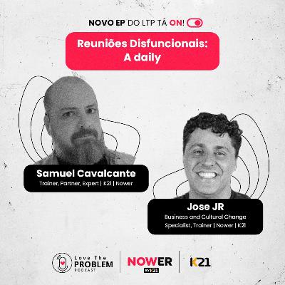 Ep. 208 - Reuniões Disfuncionais: A daily