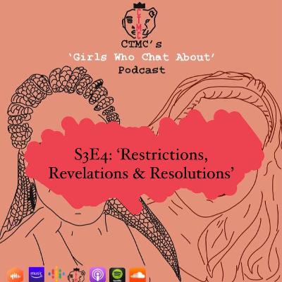 S3E4: Restrictions, Revelations & Resolutions S3E4: Restrictions, Revelations & Resolutions
