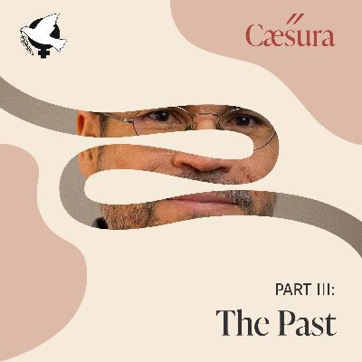 Part III. The Past