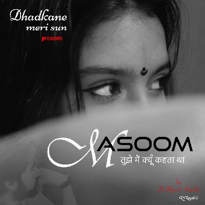 Masoom Tujhe Mai Kyon Kahta Tha