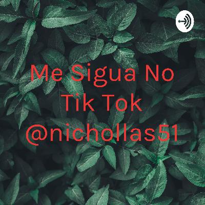 Me Sigua No Tik Tok @nichollas51 (Trailer)